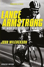 Lance Armstrong: The World's Greatest Champion. Wilc*ckson 9781848544697 New.#.#