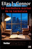 Elias J. Connor | La Mordedura Mortal De La TaráNtula | Taschenbuch | Spanisch