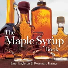 The Maple Syrup Book - Hardcover, by Eagleson Janet; Hasner Rosemary - Good b