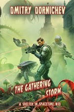 The Gathering Storm (A Shelter in Spacetime Book 10): A LitRPG Apocalypse Series