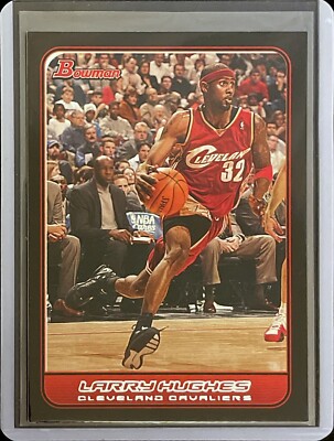 Larry Hughes - 2006-07 Bowman Basketball #40
