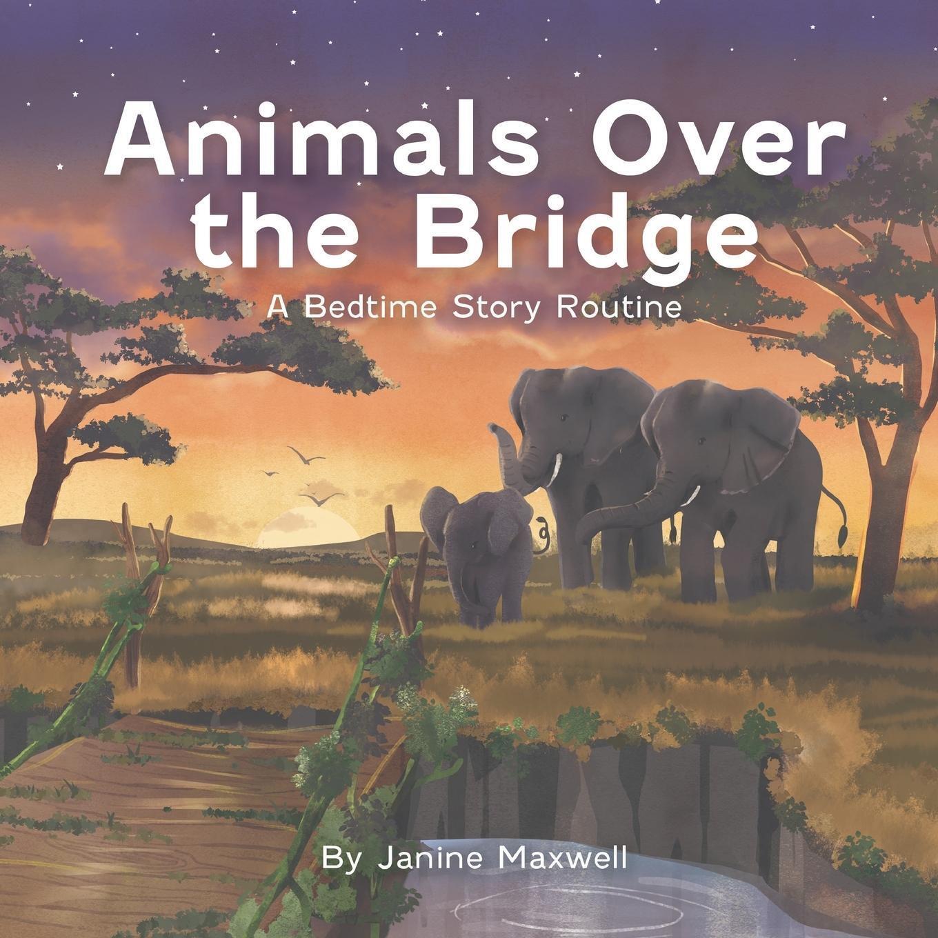 Thumbnail - Animals Over The Bridge A Bedtime Story Routine Janine Maxwell