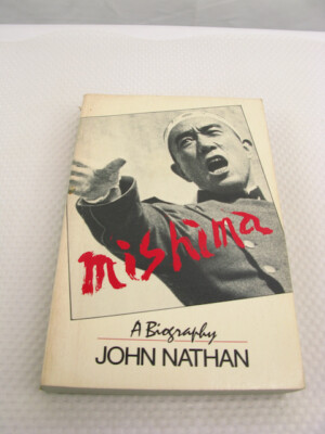 Mishima A Biography John Nathan 1974 PB Biography History Japanese Literature