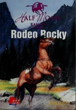 Half Moon Ranch : Rodeo Rocky Jenny Oldfield