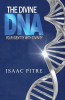 The Divine Dna Your Identity With Divinity Isaac Pitre Taschenbuch Englisch 2019