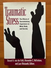 Traumatic Stress: The Effects of - Hardcover with DJ, Bessel