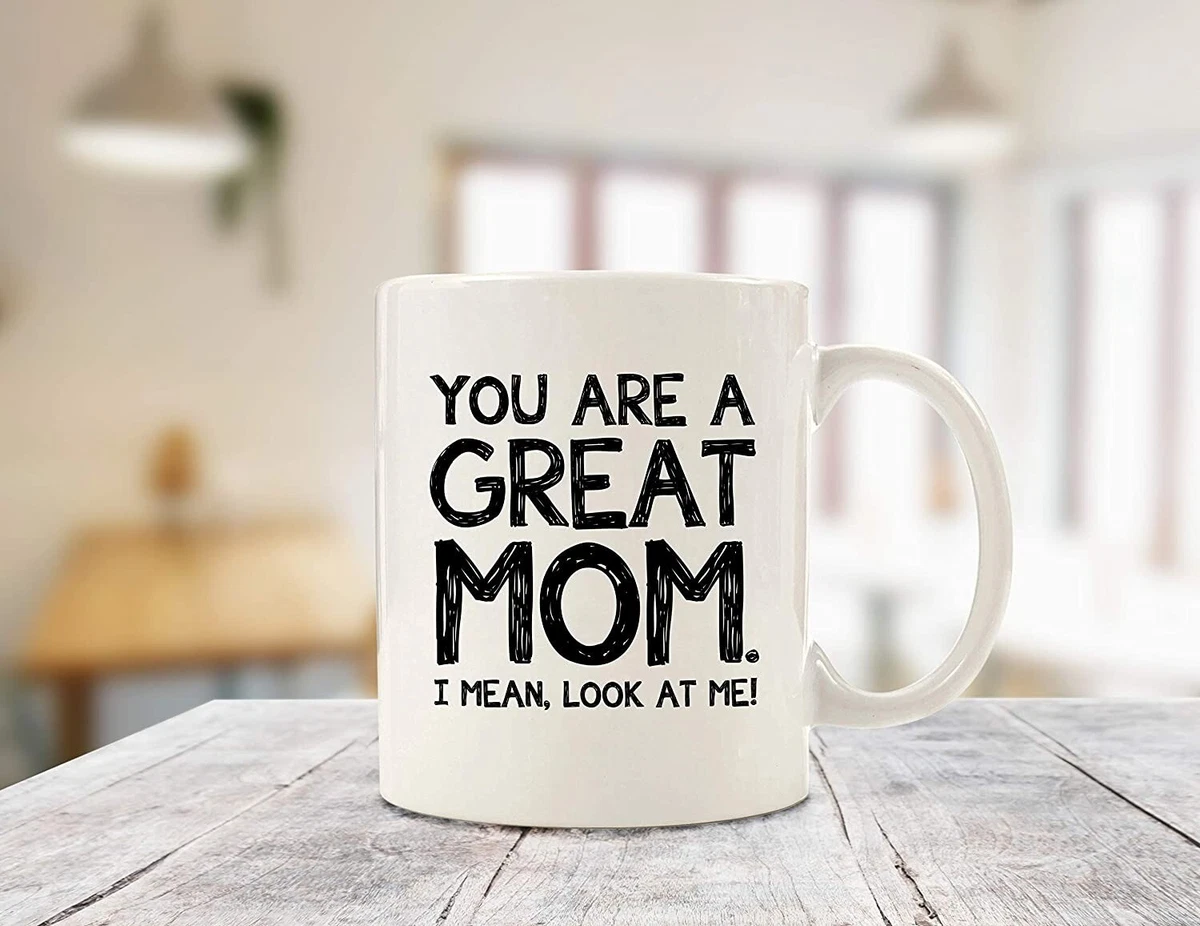 Mother's Day Gift, Funny Mug for Mom