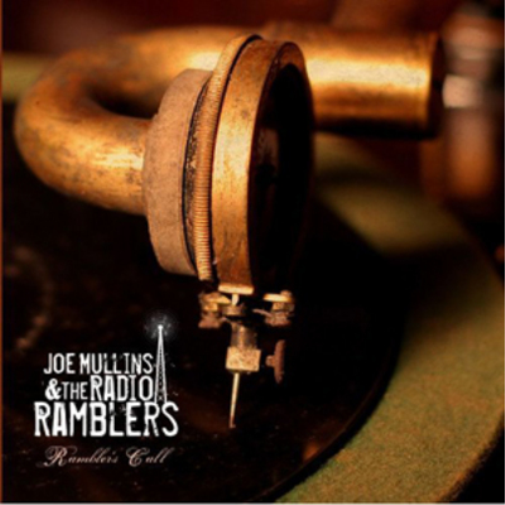 Joe Mullins & The Radio Ramblers Rambler's Call (CD) Album