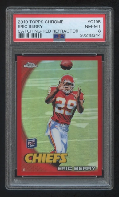 PSA 8 ERIC BERRY 2010 TOPPS CHROME RC RED REFRACTOR #ED 23/25 CHIEFS LEGEND HOF?