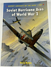 Soviet Hurricane Aces of WWII Yuriy Rybin Osprey Aircraft of the Aces 107