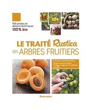 Le traité Rustica des arbres fruitiers, Brochard, Daniel; Prat, Jean-Yves; Coll