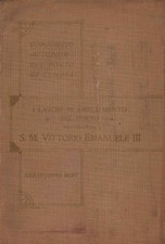 I lavori di ampliamento del porto inaugurati da S.M. Vittorio Emanuele III