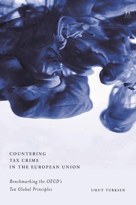 Countering Tax Crime in the European Union: Benchmarking the OECD's Ten Global P
