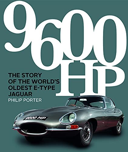 Jaguar 9600 HP The Story of the World's Oldest E-type XKE XK-E book