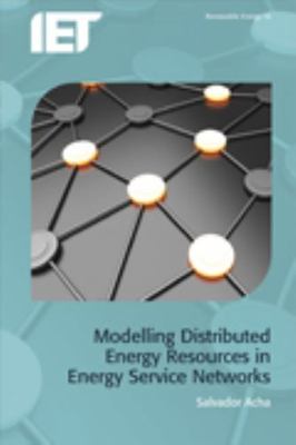 Modelling Distributed Energy Resources in Energy Service Networks, Hardcover ...
