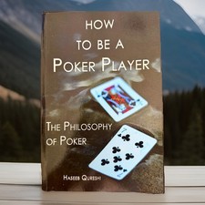 How to Be a Poker Player : The Philosophy of ...