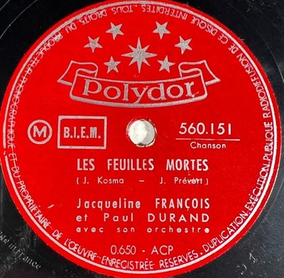 Jacqueline François: Les feuilles mortes DISQUE 78 TOURS RPM POLYDOR 560.151