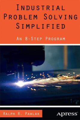 Industrial Problem Solving Simplified | Buch | 9781430265771