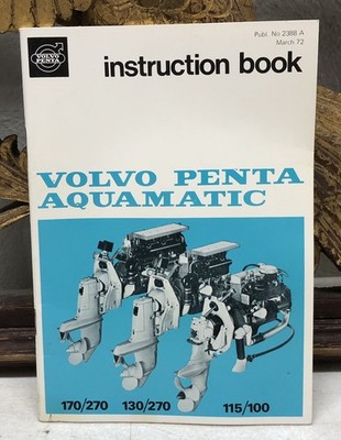 Volvo Penta Aquamatic instruction Book 170/270 130/270 115/100 March 1972