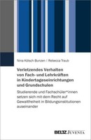 Verletzendes Verhalten Von Fach- Und LehrkräFten In Kindertageseinrichtungen Und