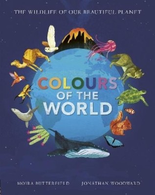 Moira Butterfield Colours of the World (Gebundene Ausgabe) Colours of the World
