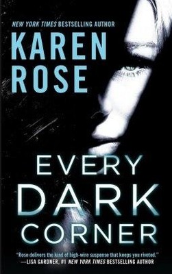 Every Dark Corner | Karen Rose | englisch