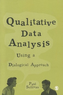 Qualitative Data Analysis Using a Dialogical Approach by Sullivan