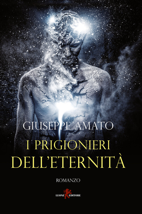 Libri Giuseppe Amato - I prigionieri dell'eternità - 2022