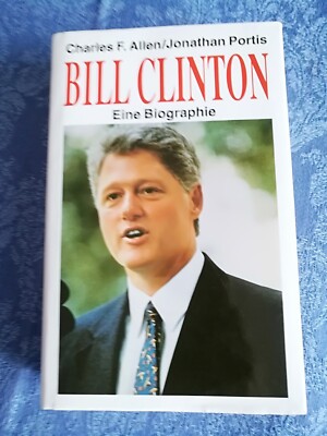 Bill Clinton Eine Biographie - 1992 - Ch.F. Allen + J. Portis - Bertelsmann