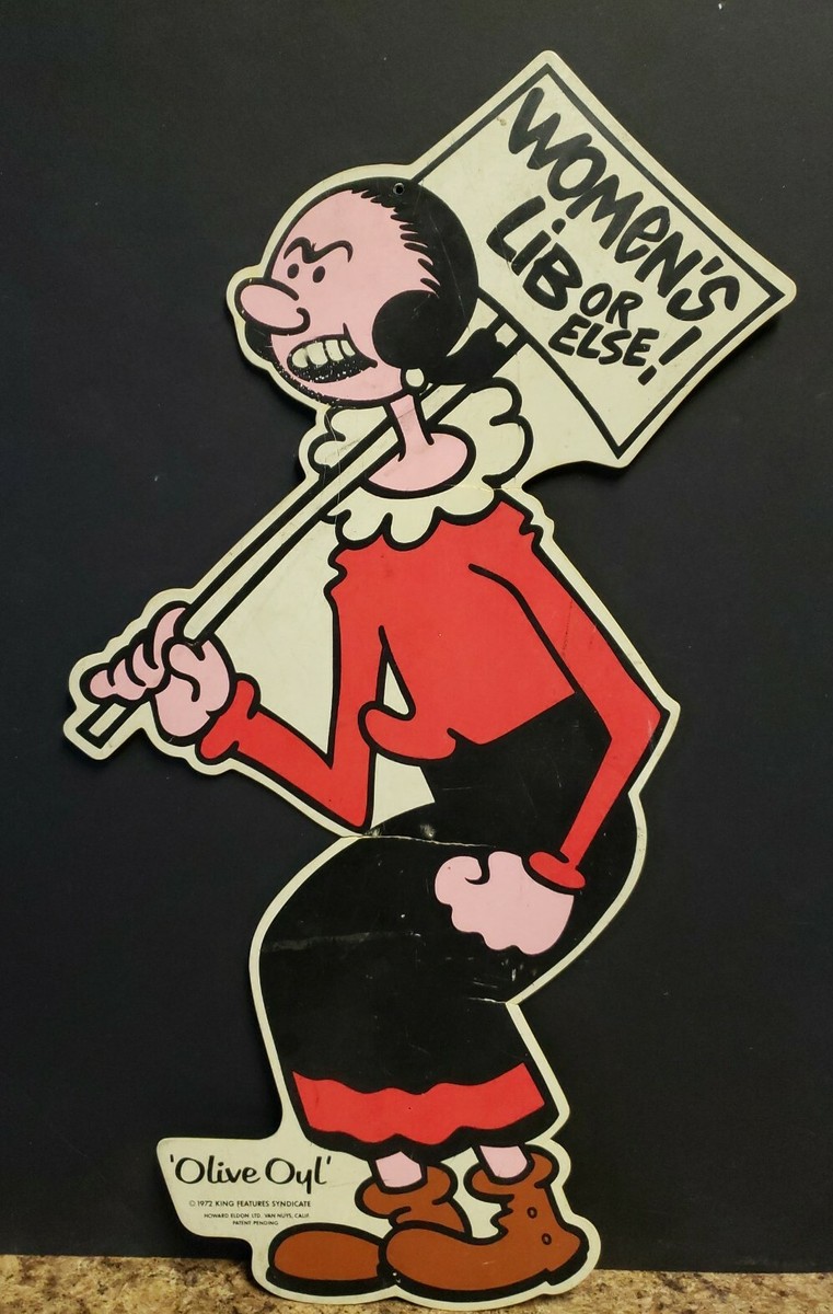 72 Popeye Olive Oyl 'Women's Lib or Else!' Vintage Sign King