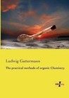 The Practical Methods of Organic Chemistry by Ludwig Gattermann 9783737200349