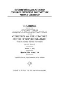 Deferred prosecution: should corporate settlement agreements be without