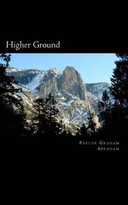 Higher Ground: Better Than Ever by Graham Aubrey Abraham (English) Paperback Boo