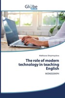 Makhzuna Shoyimqulova | The Role Of Modern Technology In Teaching English | Buch