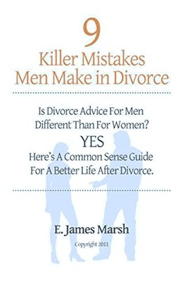 9 Killer Mistakes Men Make in Divorce : Is Divorce Advice for Men Different ...