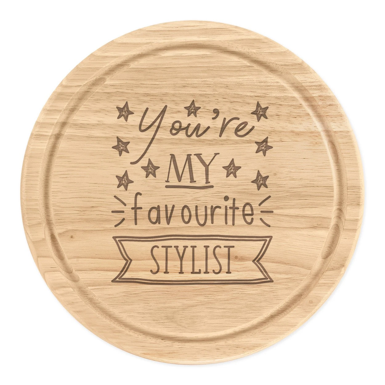 You're My Favourite Stylist Stars Round Chopping Cheese Board Funny Best