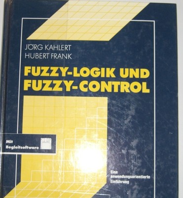 Kahlert : Fussy-logic u Fuzzy control   ISBN 3-528-05304-6