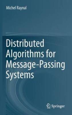 Distributed Algorithms for Message-Passing Systems - Hardcover - VERY GOOD
