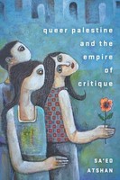 Sa'ed Atshan - Queer Palestine And The Empire Of Critique - Paperb - H245Z