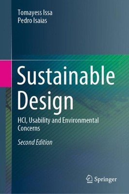 Sustainable Design: HCI, Usability and Environmental Concerns by Tomayess Issa (