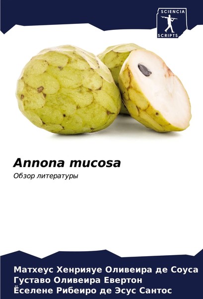 Matheus Henrique Oliweira De Sousa (U. A.) | Annona Mucosa | Taschenbuch (2023)-image