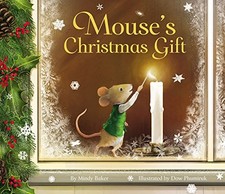 MOUSE'S CHRISTMAS GIFT By Mindy Baker & Dow Phumiruk - Hardcover Mint Condition