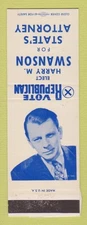 Matchbook Cover - Harry M Swanson State's Attorney Election SAMPLE