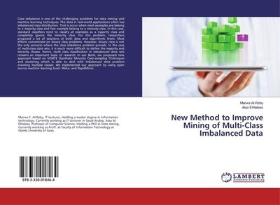 New Method to Improve Mining of Multi-Class Imbalanced Data Marwa Al-Roby