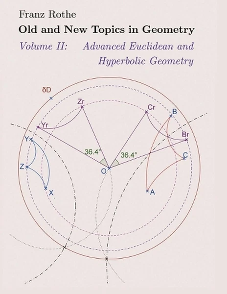 Old and New Topics in Geometry: Volume II: Advanced Euclidean and Hyperbolic Geo