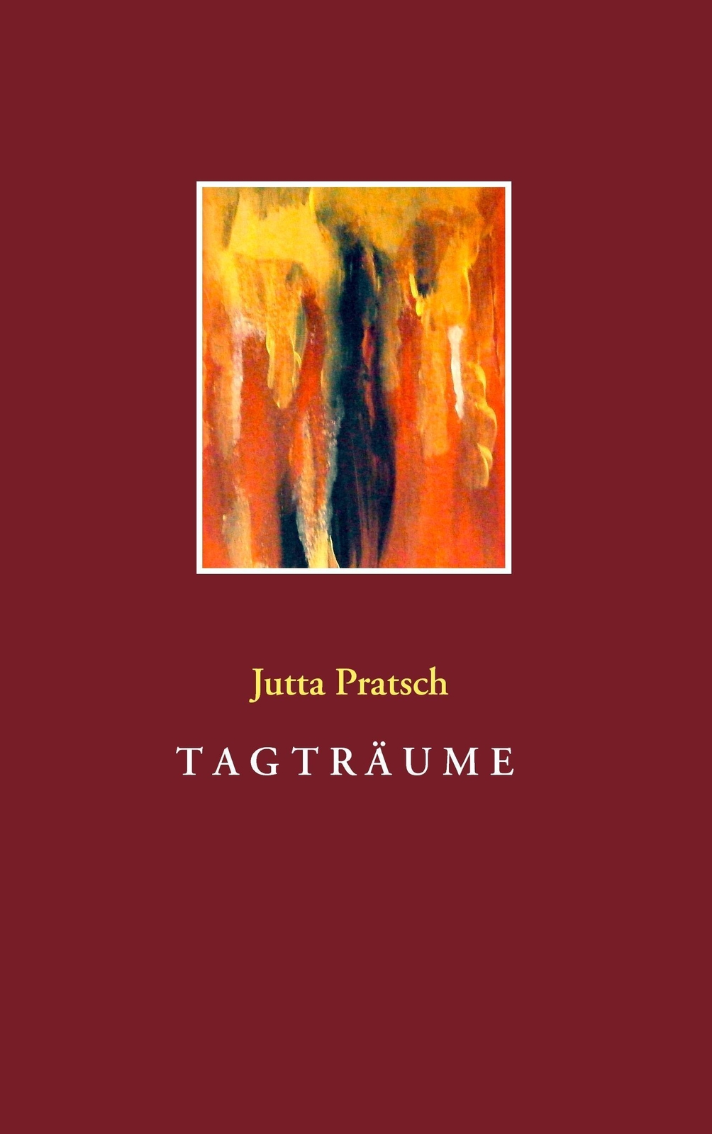 Thumbnail - Tagträume Jutta Pratsch Taschenbuch Paperback 180 S. Deutsch 2014
