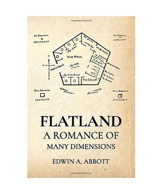 Flatland: A Romance of Many Dimensions by Edwin A. Abbott, Abbott, Edwin A.