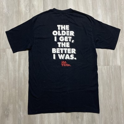 Vintage NO FEAR Black Single Stitch Tee LRG: THE OLDER I GET, THE BETTER I WAS