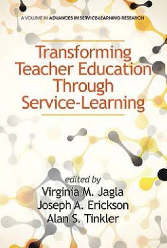Transforming Teacher Education Through Service–Learning Jagla Erickson Tinkler