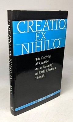 Creatio Ex Nihilo: Die Lehre von der 'Schöpfung aus dem Nichts' in Early